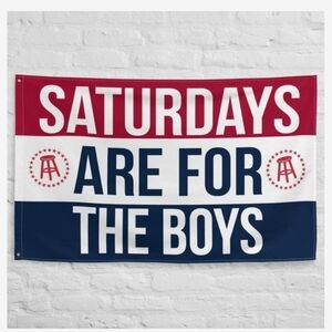 Saturdays Are For The Boys Flag